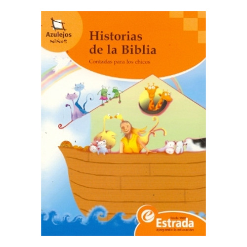 Historias De La Biblia. Contadas Para Los Chicos