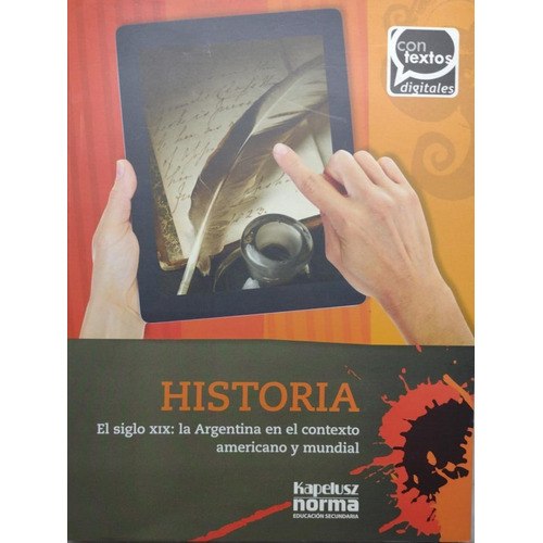 Libro Historia  El Siglo Xix  La Argentina En El Contexto Am