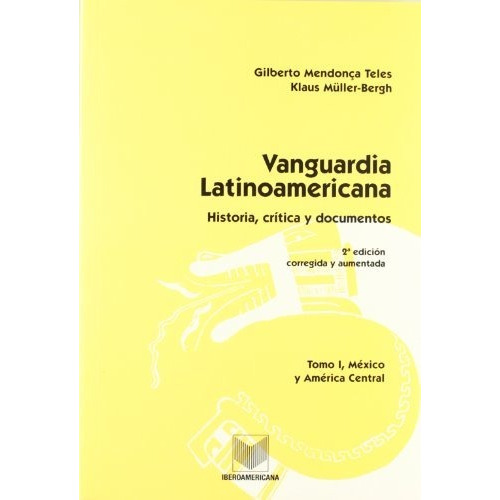 Vanguardia Latinoamericana. Tomo I. 2ø Ed. - #w