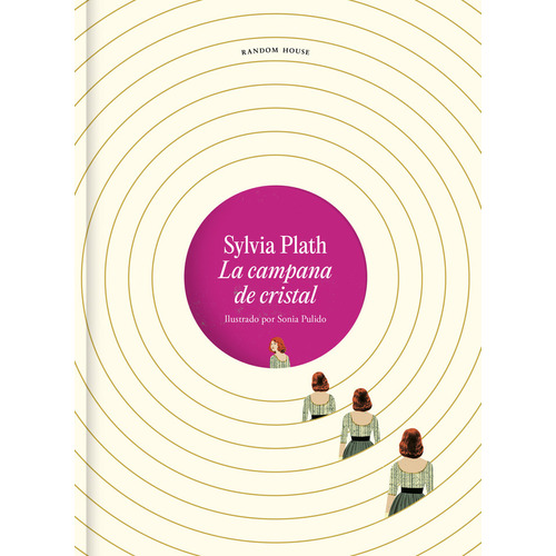La Campana De Cristal Edicion Ilustrada, De Sylvia Plath. Editorial Literatura Random House En Español
