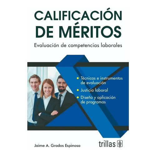 Calificación De Méritos Evaluación De Competencias Laborales, De Grados Espinosa, Jaime A.., Vol. 7. Editorial Trillas, Tapa Blanda, Edición 7a En Español, 2020