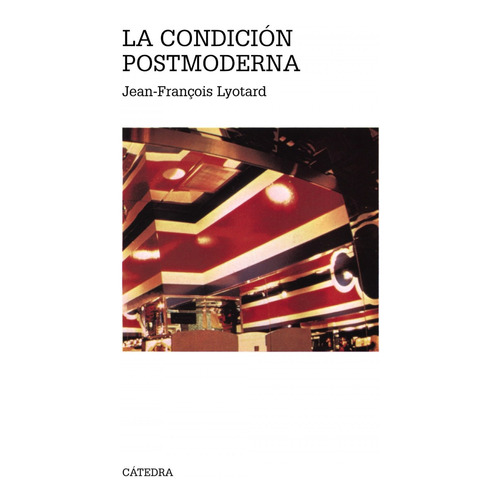 Libro La Condición Postmoderna - Francois Lyotard, Jean