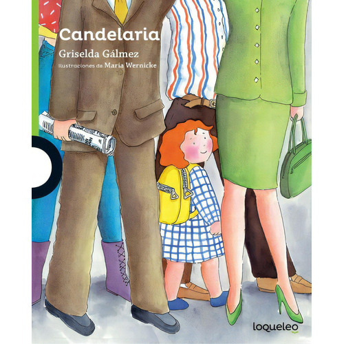 Candelaria, De Gálmez Griselda. Editorial Loqueleo, Tapa Blanda, Edición 1 En Español