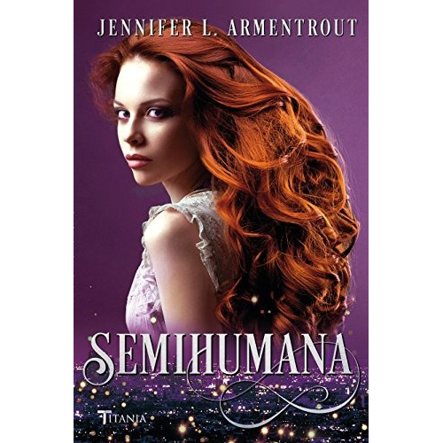 Cazadora De Hadas 2: Semihumana - Jennifer L. Armentrout