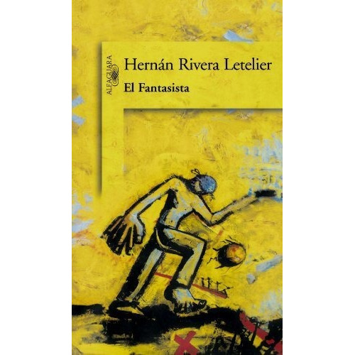 El Fantasista / Hernan Rivera Letelier