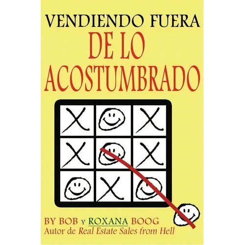 Vendiendo Fuera De Lo Acostumbrado, De Bob Boog. Editorial Createspace Independent Publishing Platform, Tapa Blanda En Español