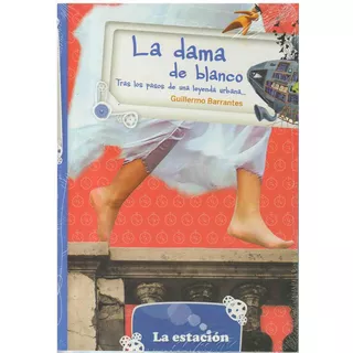 Libro La Dama De Blanco - Guillermo Barrantes