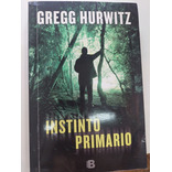 Instinto Primario - Gregg Hurwitz