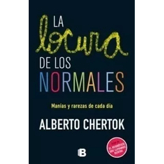 Locura De Los Normales, La - Alberto Chertok