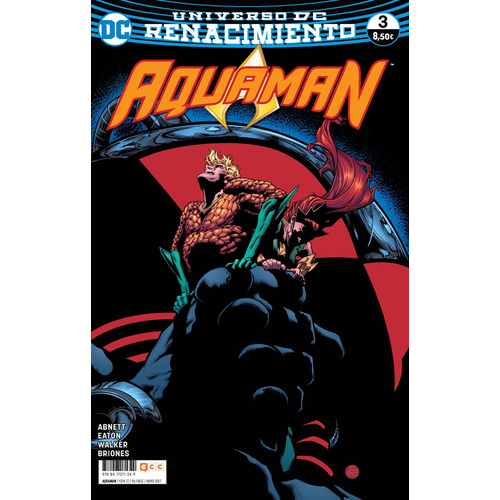 Aquaman # 17/3 (renacimiento), De Dan Abnett. Editorial Ecc España, Edición 1 En Español