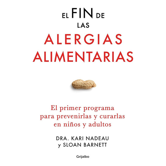 El Fin De Las Alergias Alimentarias - Dra. Kari Nadeau Y Slo