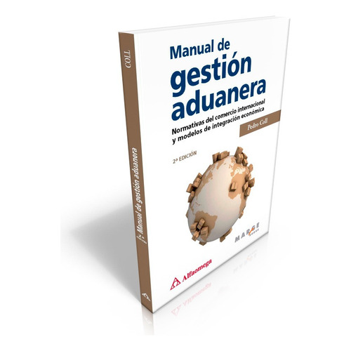 Libro Manual De Gesti처n Aduanera - Normativas Del Com. 2째ed.