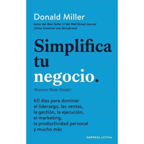Simplifica Tu Negocio - Donald Miller