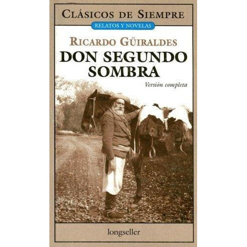 Don Segundo Sombra, De Guiraldes, Ricardo. Editorial Longseller En Español