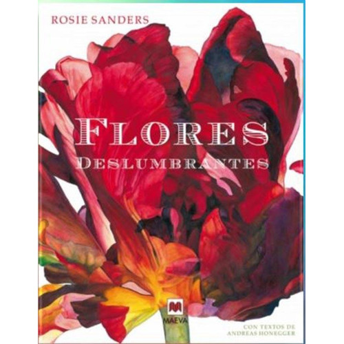 Flores Deslumbrantes - Rosie Sanders