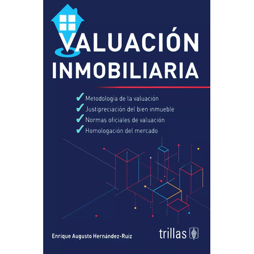 Valuación Inmobiliaria, De Hernandez Ruiz, Enrique Augusto., Vol. 3. Editorial Trillas, Tapa Blanda En Español, 2023