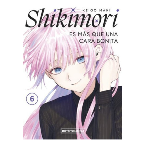 Shikimori es más que una Cara Bonita: 6, de Keigo Maki. Serie 6287639188, vol. 1. Editorial Penguin Random House, tapa blanda, edición 2023 en español, 2023