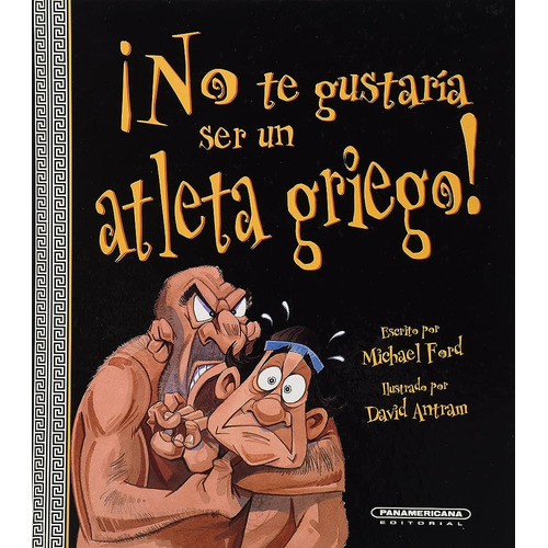 No Te Gustaria Ser Un Atleta Griego, De Ford, Michael. Editorial Panamericana, Tapa Blanda, Edición 1 En Español