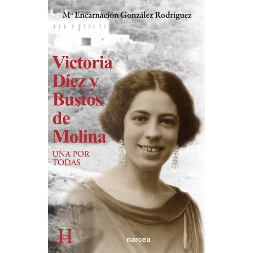 Victoria Diez Y Bustos De Molina, De Gonzalez Rodriguez, Maria Encarnacion. Editorial Narcea Ediciones, Tapa Blanda En Español