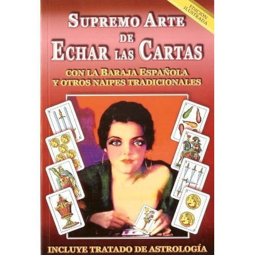 El Supremo Arte De Echar Las Cartas Con La Baraja.., De Profesor Irdav. Editorial Berbera Editores En Español