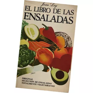 Ensaladas, El Libro De Las. Lay, J