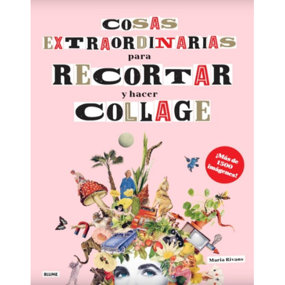 Libro Cosas Extraordinarias Para Recortar Y Hacer Collage