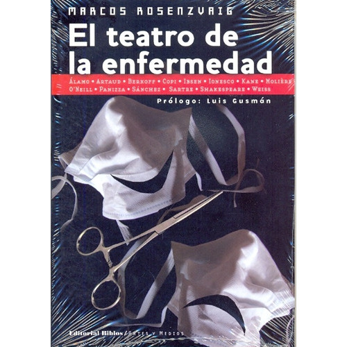 Teatro De La Enfermedad, de Marcos Rosenzvaig, Editorial Biblos, Tapa Blanda En Español