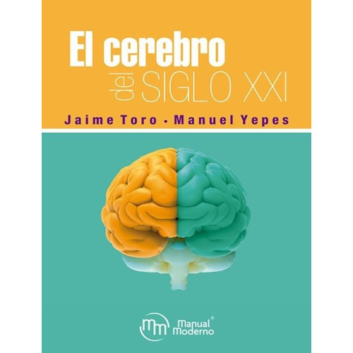 Libro Toro El Cerebro Del Siglo Xxi 1era Ed. ¡ !