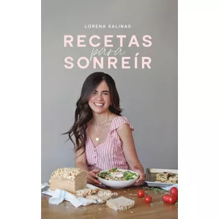 Recetas Para Sonreír: No Aplica, De Lorena Salinas. Serie No Aplica, Vol. 1. Editorial Planeta, Edición 1 En Español, 2023