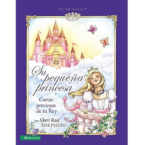 Su Pequeña Princesa: Cartas Preciosas De Tu Rey