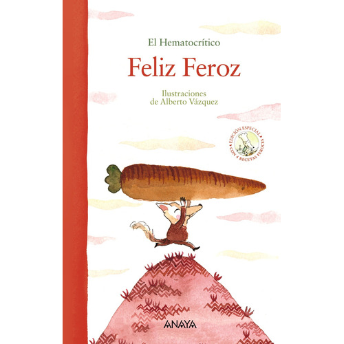 Feliz Feroz (edición especial), de Hematocrítico, El. Serie PRIMEROS LECTORES (1-5 años) - Álbum ilustrado Editorial ANAYA INFANTIL Y JUVENIL en español, 2018