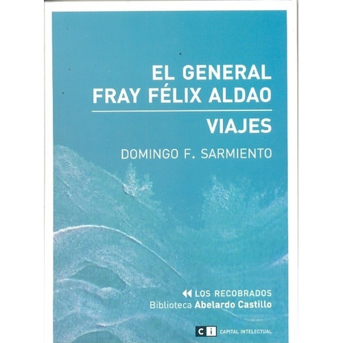 El General Fray Félix Aldao - Viajes - Sarmiento, Domingo Fa