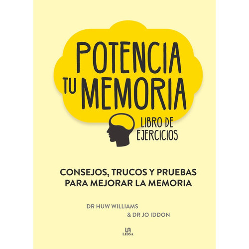 Potencia tu Memoria, de Williams, Dr. Huw. Editorial LIBSA, tapa dura en español