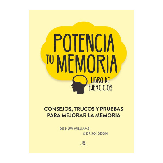 Potencia tu Memoria, de Williams, Dr. Huw. Editorial LIBSA, tapa dura en español