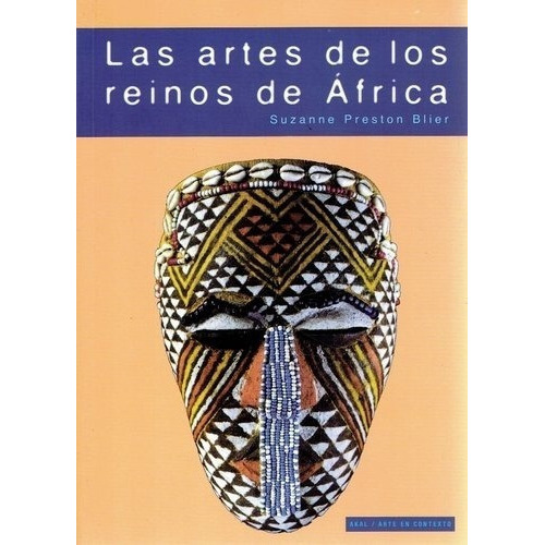 Las Artes De Los Reinos De África - Preston Blier, S, De Preston Blier, Suzanne. Editorial Akal En Español