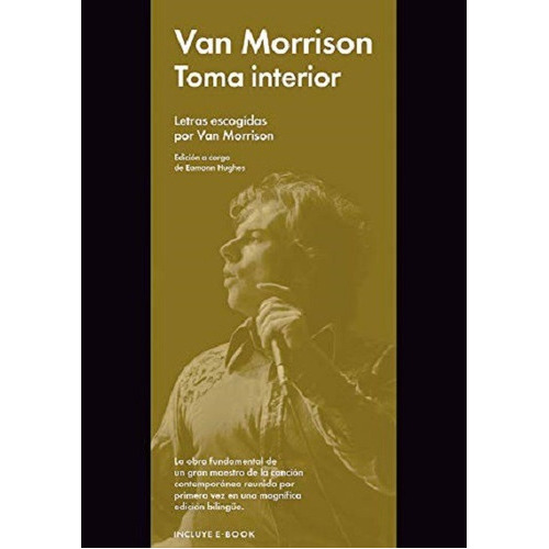 Toma interior, de Morrison, Van. Editorial Malpaso, tapa dura en español, 2016