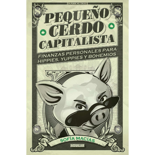 Peque¥o Cerdo Capitalista - Sofia Macias