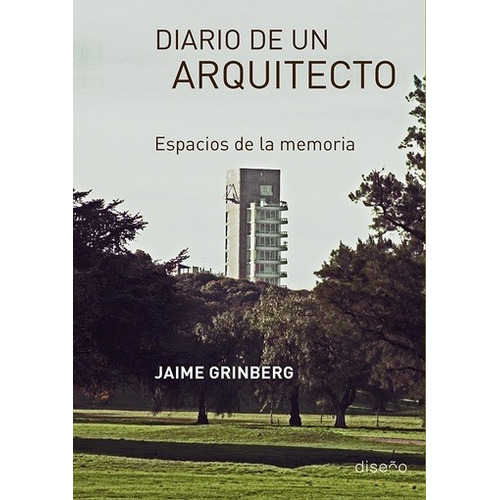 Diario De Un Arquitecto - Jaime Grinberg