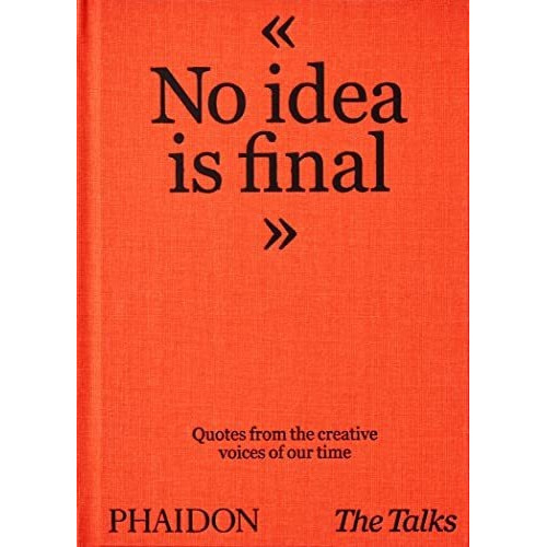 No Idea Is Final - The Talks