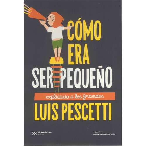 Libro Como Era Ser Pequeño - Luis Pescetti
