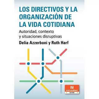 Los Directivos Y La Organización De La Vida Cotidiana - Azze