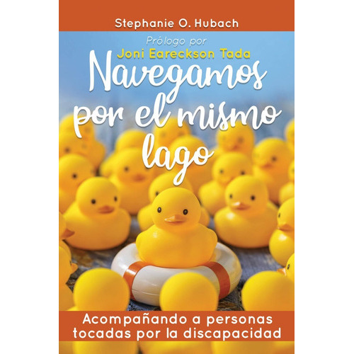 Navegamos Por El Mismo Lago - Tapa Rústica, De Stephanie O. Hubach. Editorial Mundo Hispano, Tapa Blanda En Español, 2019