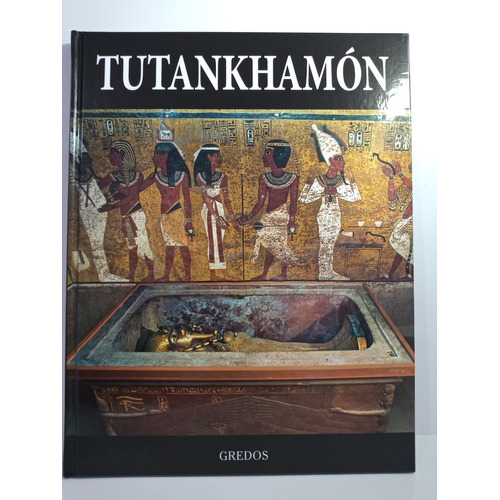 Tutankhamon - Coleccion Arqueologia Gredos - Tapa Dura