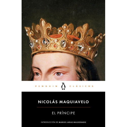 Principe, El - Nicolas Maquiavelo, De Nicolas Maquiavelo. Editorial Penguin Clásicos En Español