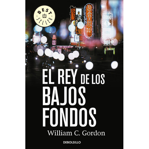 El Rey De Los Bajos Fondos (reportero Samuel Hamilton 2), De Gordon, William C.. Editorial Debolsillo, Tapa Blanda En Español