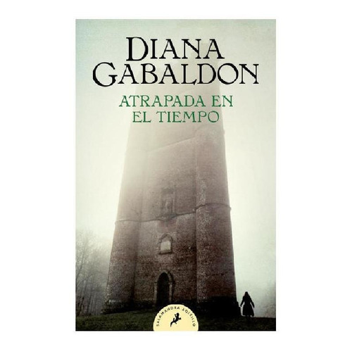 Atrapada en el tiempo ( Forastera 2 ), de Gabaldon, Diana. Serie Forastera Editorial SALAMANDRA BOLSILLO, tapa blanda en español, 2021