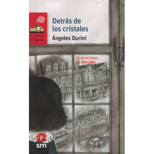 Detras De Los Cristales - Barco De Vapor Roja, de Durini, Angeles. Editorial SM EDICIONES, tapa blanda en español, 2018