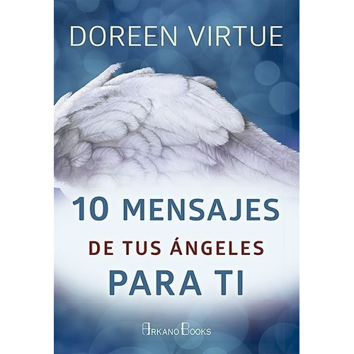 10 Mensajes De Tus Angeles Para Ti - Doreen Virtue