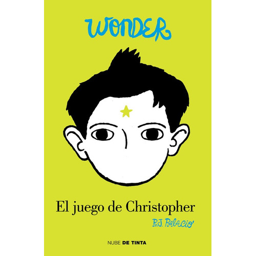 El juego de Christopher ( Wonder ), de Palacio, R. J.. Serie Wonder Editorial Nube de Tinta, tapa blanda en español, 2016