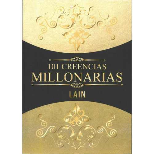 101 Creencias Millonarias - Lain Calvo Garcia